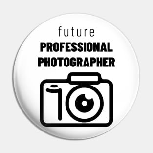 Future Professional Photographer Pin