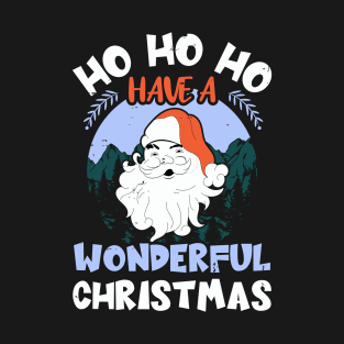 Ho Ho Ho Have A Wonderful Christmas T-Shirt