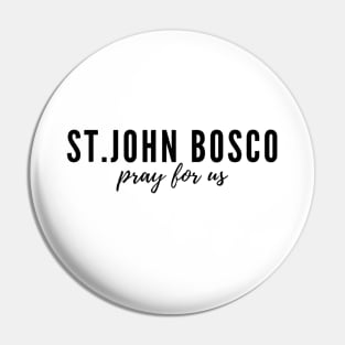 St. John Bosco pray for us Pin