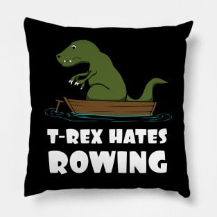 Funny Dinosaur TRex Hates Rowing T-Rex Joke Pillow