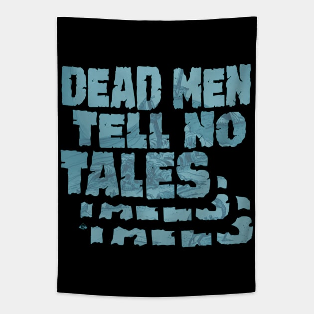 Dead Men Tell No Tales Tapestry by SkprNck