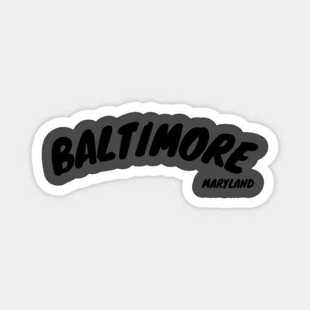BALTIMORE MARYLAND BOLD PRINT DESIGN Magnet by The C.O.B. Store