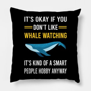 Smart People Hobby Whale Watching Pillow