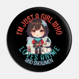 I'm Just a Girl Who Loves Anime and Snowmen Pin