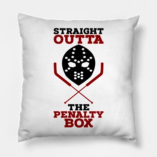 Straight Outta The Penalty Box Pillow