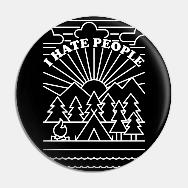 I Hate People - Camping Introvert - white version Pin by Sachpica