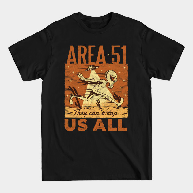 Disover They Can't Stop All of Us Running Alien Storm Area 51 - Area 51 Storm - T-Shirt