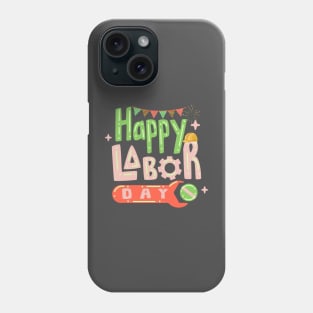 Happy Labor Day Phone Case