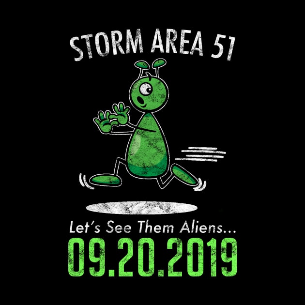 Storm Area 51 Let's See Them Aliens by SpacemanTees