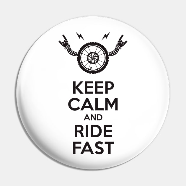 Keep Calm And Ride Fast Pin by ZOO RYDE