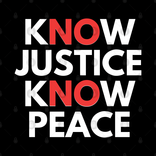 know justice know peace by mdr design