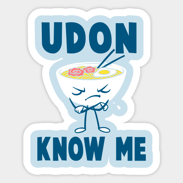 Funny Noodle Pun Joke T-Shirt Udon Know Me Funny Noodle Pun Joke T-Shirt Udon Know Me