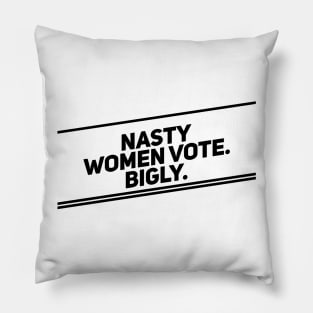 Nasty Women Vote Bigly (Diagonal, Dark) Pillow