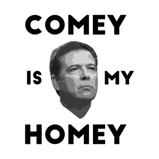 Comey is my homey white shirt T-Shirt