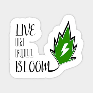 Live in full bloom Magnet