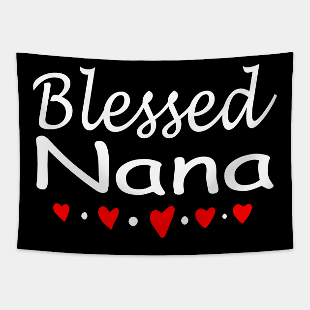 Blessed Nana Shirt Nana Christmas Gift for Grandma and mom Mothers Day design Tapestry by wirefox