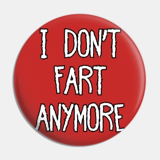 I Don't Fart #2 Pin
