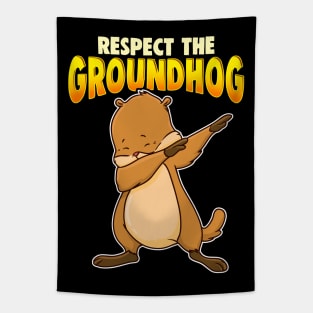 Respect The Groundhog Day Tapestry