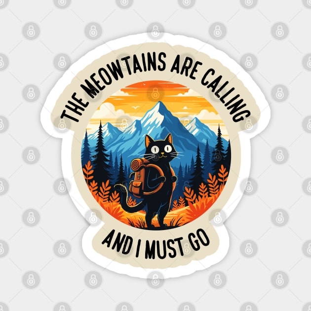 the meowtains are calling and i must go Magnet by enrynz