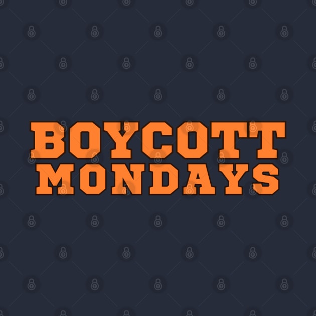 BOYCOTT MONDAYS by hippohost