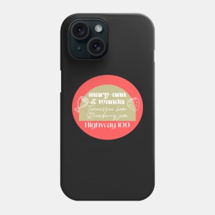 Mary-Ann & Wanda's Roadside Stand Phone Case