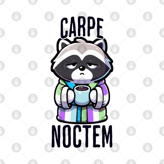 Funny Carpe Noctem (seize the night) sleepy raccoon design by Luxinda