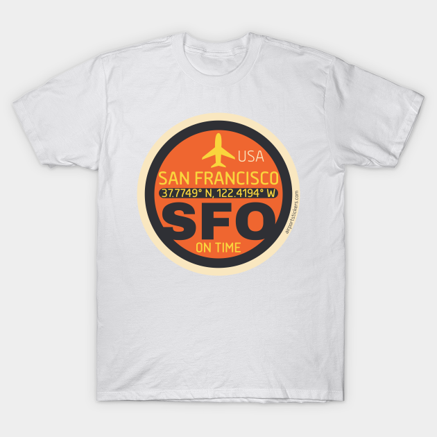 San Francisco mode X airport badge - Sfo - T-Shirt | TeePublic