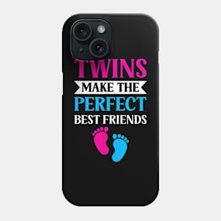 Twins Make The Perfect Best Friends Sarcastic Twin Humor Phone Case