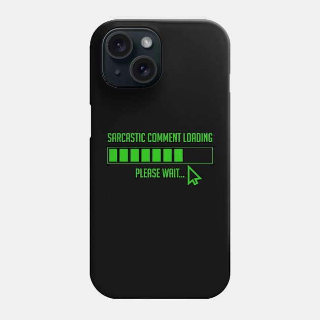 warning social sarcastic comment loading laugh Alert Activated Phone Case by greatnessprint