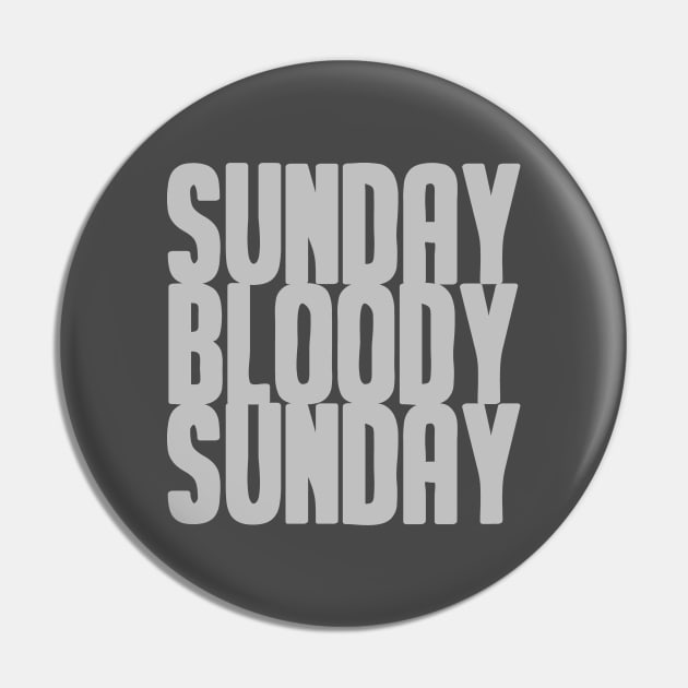 Sunday Bloody Sunday, silver Pin by Perezzzoso