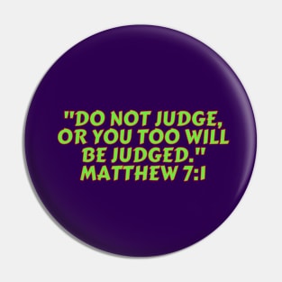 Bible Verse Matthew 7:1 Pin