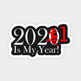 Funny 2020 Is My Year With Scribble and 1 For 2021 - White Lettering Magnet