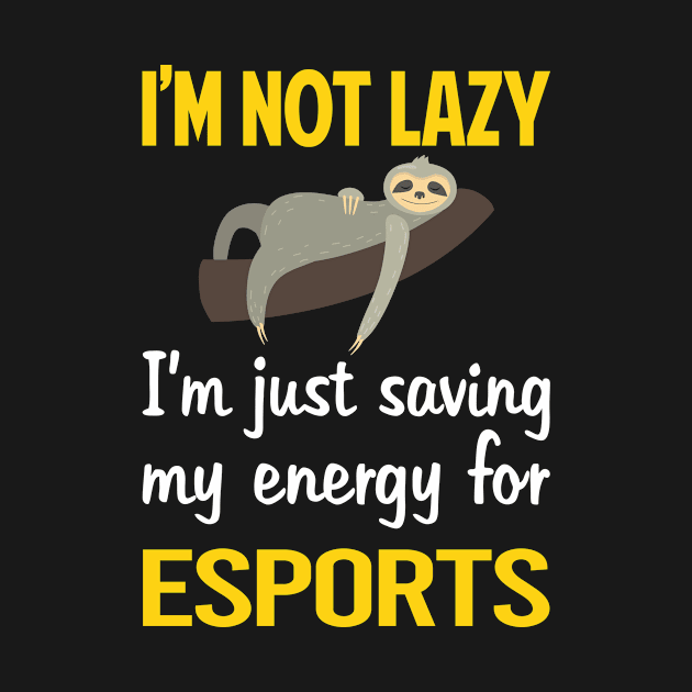 Funny Lazy Esports by blakelan128