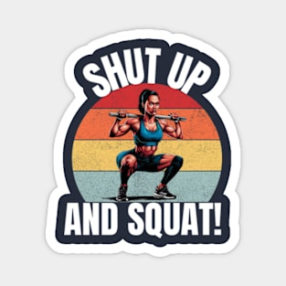 Shut Up And Squat! Magnet