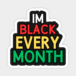 Im black every month, africa Magnet