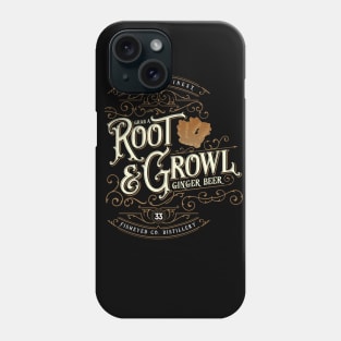 Grab a Root & Growl Phone Case