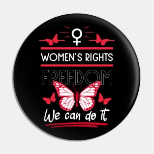 women's rights freedom we can do it Pin