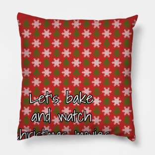 Let's Bake And Watch Christmas Movies Pillow