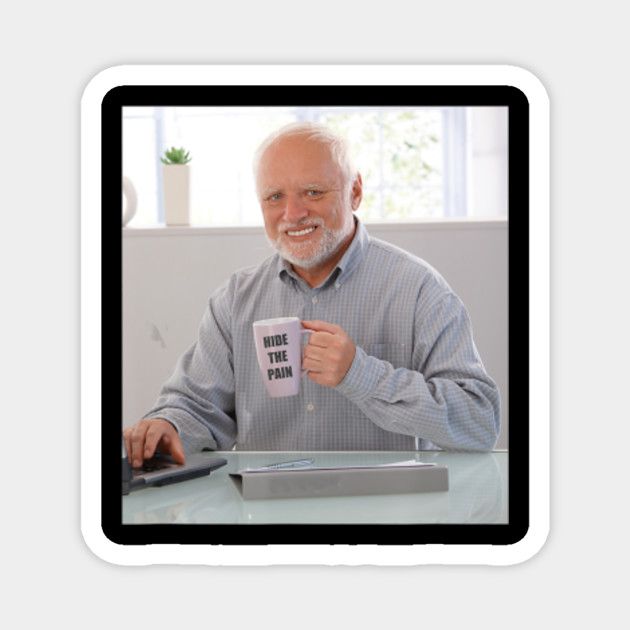 Télécharger gratuitement Images Hide The Pain Harold Coffee Cup Old Man Smiling Dank Meme T Shirt actualisé par