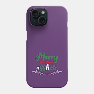 Merry Christmas asshole Phone Case