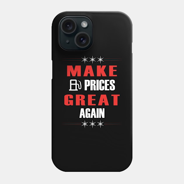 Make Gas Prices Great Again Funny Trump Supporters Vintage Phone Case by Just Be Cool Today