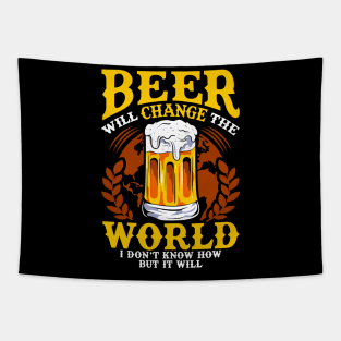 Beer Will Change The World But I Don't Know How Tapestry