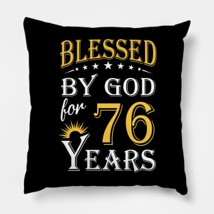 Blessed By God For 76 Years 76th Birthday Pillow