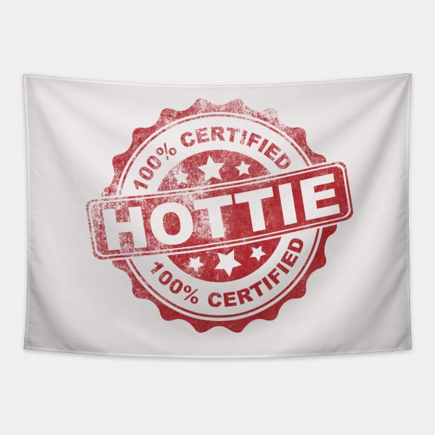 Certified Hottie Tapestry by sirtoddington