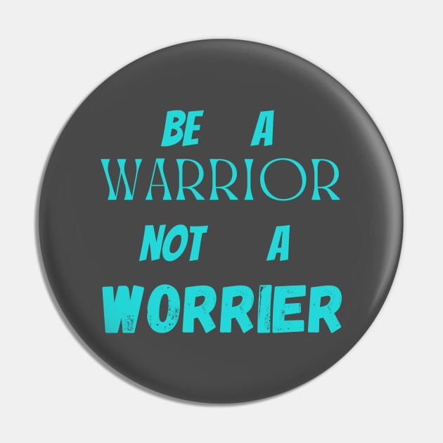 warrior not worrier Pin by MGuyerArt