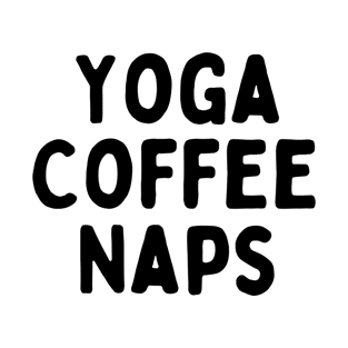 Yoga coffee Naps T-Shirt