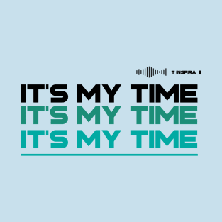 positiv it's my time T-Shirt