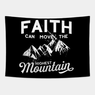 Faith Can Move The Highest Mountain Tapestry