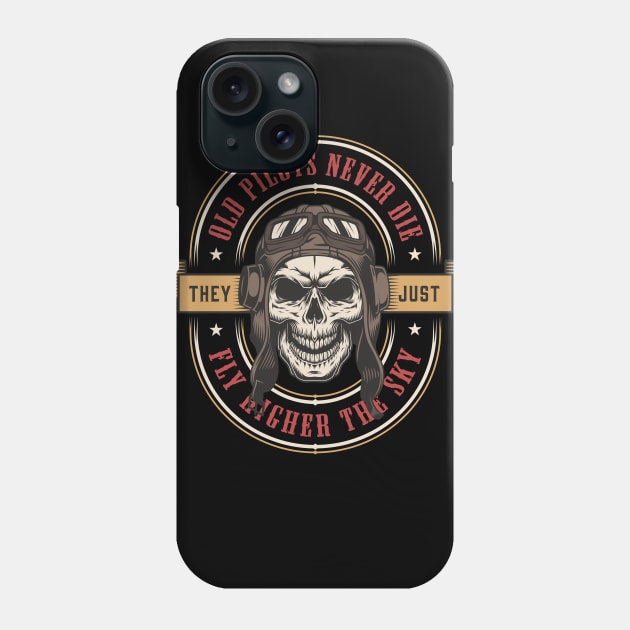 Old Pilots Never Die Phone Case by wisecolor