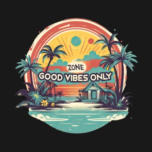 Good Vibes only Zone T-Shirt